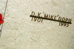D K 'Mike' Doph D K 'Mike' Doph