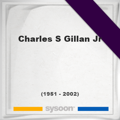 charles gillan jr 1951 2002