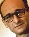 Adolf Eichmann Adolf Eichmann