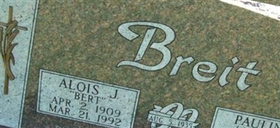 Alois J "Bert" Breit Alois J "Bert" Breit