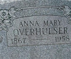 Anna Mary Overhulser Anna Mary Overhulser
