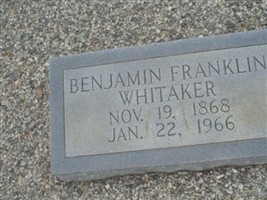 Benjamin Franklin Whitaker Benjamin Franklin Whitaker