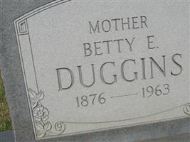 Betty E Duggins