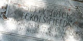 Betty Joyce Eckols Fields Betty Joyce Eckols Fields