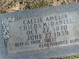 Callie Amelia Childs McDaniel Callie Amelia Childs McDaniel