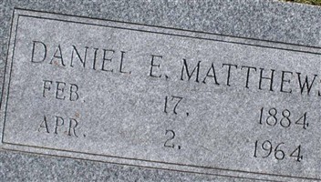 Daniel E Matthews Daniel E Matthews