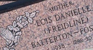 Lois Danielle Freidline Batterton-Foster Lois Danielle Freidline Batterton-Foster