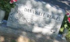 Danny Lee Reaves Danny Lee Reaves