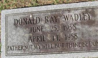 Donald Ray Wadley Donald Ray Wadley