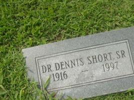 Dr Dennis Short, Sr