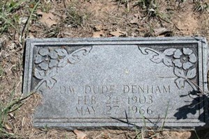 D. W. "Dude" Denham D. W. "Dude" Denham