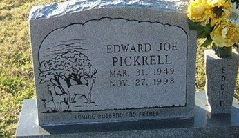 Edward Joe "Eddie" Pickrell Edward Joe "Eddie" Pickrell