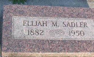 Elijah M Sadler Elijah M Sadler