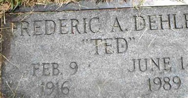 Frederic A. "Ted" Dehler Frederic A. "Ted" Dehler