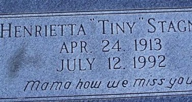 Henrietta "Tiny" Stagner Henrietta "Tiny" Stagner