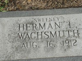 Herman L. "Sweeney" Wachsmuth Herman L. "Sweeney" Wachsmuth