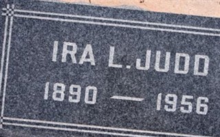 Ira Lafayette "Lafe" Judd Ira Lafayette "Lafe" Judd