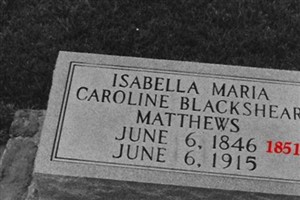 Isabella Maria Caroline Blackshear Matthews Isabella Maria Caroline Blackshear Matthews