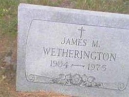 James M. Wetherington James M. Wetherington