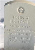 John M Brady, II