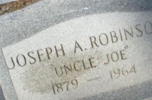 Joseph A. "Uncle Joe" Robinson Joseph A. "Uncle Joe" Robinson
