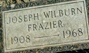 Joseph Wilburn Frazier Joseph Wilburn Frazier