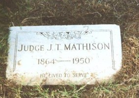J T "Judge" Mathison J T "Judge" Mathison