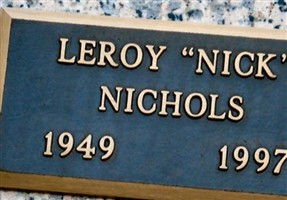 Leroy "Nick" Nichols Leroy "Nick" Nichols