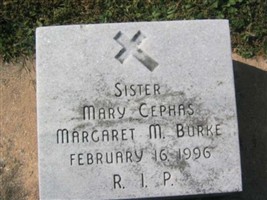 Margaret M. Sister Mary Cephas Burke Margaret M. Sister Mary Cephas Burke