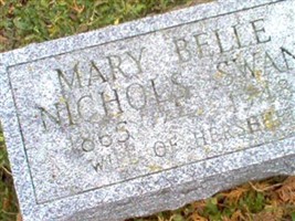 Mary Belle Swan Nichols Mary Belle Swan Nichols
