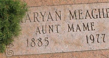 Maryan 'Aunt Mame' Meagher Maryan 'Aunt Mame' Meagher