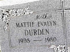 Mattie Evalyn Durden Mattie Evalyn Durden