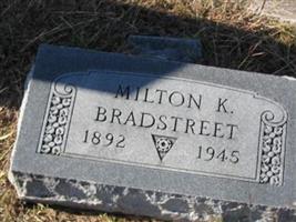 Milton K Bradstreet