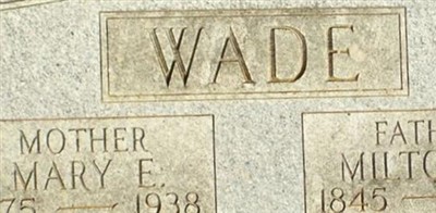 Milton M Wade Milton M Wade