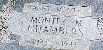 Montez M. "AUNT MONTY" Chambers Montez M. "AUNT MONTY" Chambers