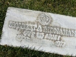Pvt Halbert A. Monahan, Sr Pvt Halbert A. Monahan, Sr