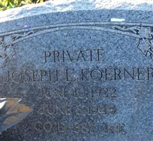 Pvt Joseph L Koerner Pvt Joseph L Koerner