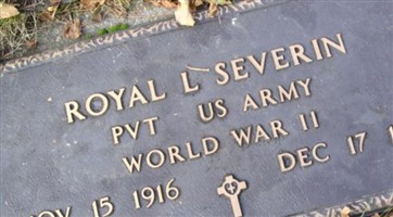 Pvt Royal Ludwig Severin, Sr Pvt Royal Ludwig Severin, Sr