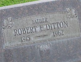 Robert E. "Bob" Ditton Robert E. "Bob" Ditton