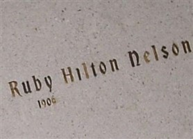 Ruby Hilton Nelson Ruby Hilton Nelson
