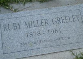 Ruby Miller Greeley Ruby Miller Greeley