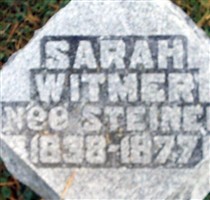 Sarah Ann Steiner Witmer Sarah Ann Steiner Witmer