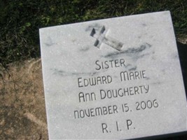 Ann "Sister Edward Marie" Dougherty Ann "Sister Edward Marie" Dougherty