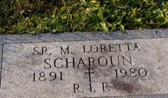 Sister Loretta (Mary Elizabeth) Scharoun Sister Loretta (Mary Elizabeth) Scharoun