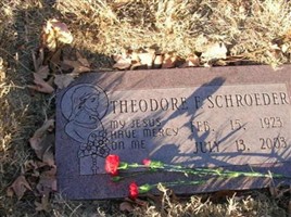 Theodore Francis "Ted" Schroeder Theodore Francis "Ted" Schroeder