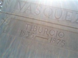 Tiburcio Vasquez Tiburcio Vasquez