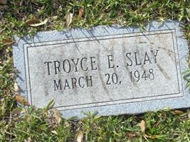 Troyce E. Slay