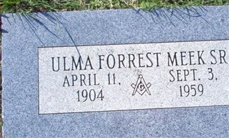 Ulma Forrest Meek, Sr Ulma Forrest Meek, Sr