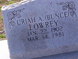 Uriah A 'Bunce' Lowrey Uriah A 'Bunce' Lowrey
