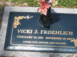 Vicki J. Froehlich Vicki J. Froehlich